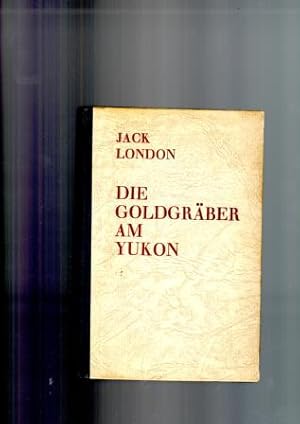 Die Goldgräber am Yukon.