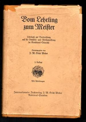 Image du vendeur pour Vom Lehrling zum Meister. Lehrbuch zur Vorbereitung auf die Gehilfen- und Meisterprfung im Konditorei-Gewerbe. mis en vente par Antiquariat Puderbach