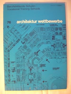 Bild des Verkufers fr Berufsbildende Schulen / Vocational Training Schools. Architektur Wettbewerbe. aw Internationale Vierteljahreszeitschrift 76, Dezember 1973 zum Verkauf von Antiquariat Puderbach