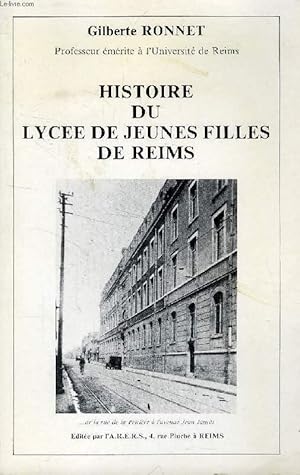 Bild des Verkufers fr HISTOIRE DU LYCEE DE JEUNES FILLES DE REIMS zum Verkauf von Le-Livre