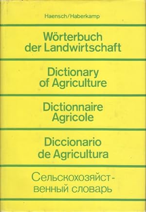 Wörterbuch der Landwirtschaft : dt., engl., franz., span., russ. ; systemat. u. alphabet. = Dicti...