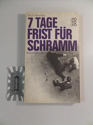 Seller image for Sieben Tage Frist fr Schramm : Kriminalroman. for sale by Druckwaren Antiquariat