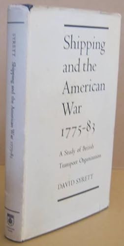 Bild des Verkufers fr Shipping and the American War 1775-83 A Study of British Transport Organization zum Verkauf von Mainly Fiction