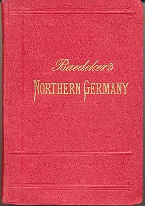 Northern Germany as far as the Bavarian and Austrian frontiers: handbook for travellers.