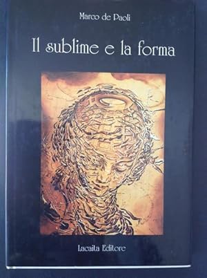 Image du vendeur pour IL SUBLIME E LA FORMA mis en vente par Il Mondo Nuovo