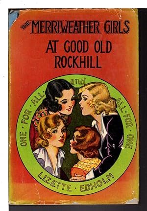 Seller image for THE MERRIWEATHER GIRLS AT GOOD OLD ROCKHILL #4. for sale by Bookfever, IOBA  (Volk & Iiams)