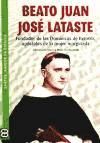 Beato Juan José Lataste, fundador de las Dominicas de Betania