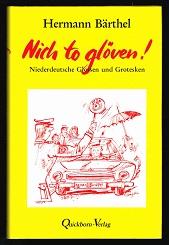 Bild des Verkufers fr Nich to glven! : Niederdeutsche Glossen und Grotesken. - zum Verkauf von Libresso Antiquariat, Jens Hagedorn