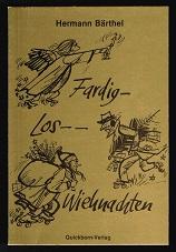 Bild des Verkufers fr Fardig, Los, Wiehnachten. - zum Verkauf von Libresso Antiquariat, Jens Hagedorn