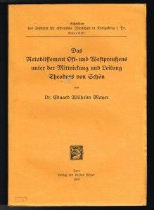 Seller image for Das Retablissement Ost- und Westpreuens unter der Mitwirkung und Leitung Theodors von Schn. - for sale by Libresso Antiquariat, Jens Hagedorn