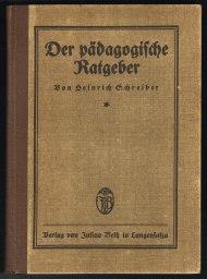 Der pädagogische Ratgeber: Hundertundfünfzehn Gärungserreger für unsere Zeit. -