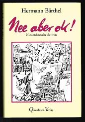 Bild des Verkufers fr Nee aber ok! : Niederdeutsche Satiren und Grotesken. - zum Verkauf von Libresso Antiquariat, Jens Hagedorn