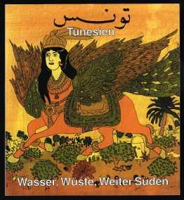 Bild des Verkufers fr Tunesien: Wasser, Wste, Weiter Sden (Handbuch zur Sonderausstellung). - zum Verkauf von Libresso Antiquariat, Jens Hagedorn