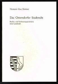 Image du vendeur pour Das Otterndorfer Stadtrecht: Eine Darstellung mit einem Rechtsvergleich und dem Versuch einer rechtlichen Zuordnung insbesondere der Statuten von 1541 / zugleich unter Hervorhebung von Abweichungen zum Hadeler Landrecht und unter Bercksichtigung der Stellung der Stadt im Lande Hadeln; nebst einem Abdruck des Textes der Otterndorfer Statuten von 1541 nach der Originalurkunde. - mis en vente par Libresso Antiquariat, Jens Hagedorn