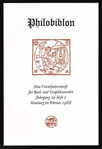 Philobiblon. Eine Vierteljahrsschrift für Buch- und Graphik-Sammler: Jahrgang XII, Heft 1; Februa...