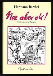 Bild des Verkufers fr Nee aber ok! : Niederdeutsche Satiren und Grotesken. - zum Verkauf von Libresso Antiquariat, Jens Hagedorn