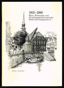 Image du vendeur pour 1915-1990: 75 Jahre Haus-, Wohnungs- und Grundeigentmerverein fr Stade und Umgebung e.V. - mis en vente par Libresso Antiquariat, Jens Hagedorn