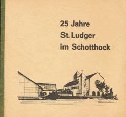Bild des Verk�ufers f�r 25 Jahre St. Ludger im Schotthock (Festschrift). - zum Verkauf von Libresso Antiquariat, Jens Hagedorn