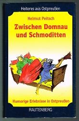 Immagine del venditore per Zwischen Domnau und Schmoditten (Humorige Erlebnisse in Ostpreuen). - venduto da Libresso Antiquariat, Jens Hagedorn