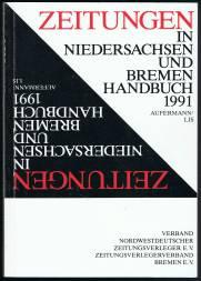 Zeitungen in Niedersachsen und Bremen: Handbuch 1991. -