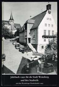 Jahrbuch 1992 für die Stadt Weinsberg und ihre Stadtteile mit dem Weinsberger Hauskalender 1993. -