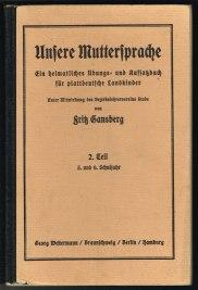 Bild des Verkufers fr Unsere Muttersprache: Ein heimatliches bungs- und Aufsatzbuch fr plattdeutsche Landkinder. 2. Teil, 5. und 6. Schuljahr (Unter Mitwirkung des Bezirkslehrervereins). - zum Verkauf von Libresso Antiquariat, Jens Hagedorn