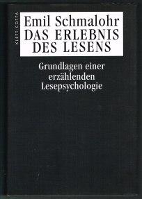Das Erlebnis des Lesens: Grundlagen einer erzählenden Lesepsychologie. -
