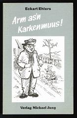 Image du vendeur pour Arm as`n Karkenmuus!. - mis en vente par Libresso Antiquariat, Jens Hagedorn