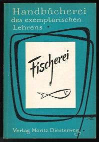 Seller image for Fischerei: Ein Modellthema fr das 5. bis 7. Schuljahr. - for sale by Libresso Antiquariat, Jens Hagedorn