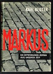 Markus: Ein Entwicklungsroman aus unserer Zeit. -