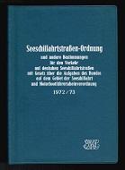 Bild des Verkufers fr Seeschiffahrtstraen-Ordnung (SeeSchStO) vom 3. Mai 1971 in der Fassung vom 7. Juli 1972 und andere Bestimmungen fr den Verkehr auf deutschen Seeschiffahrtstraen . . - zum Verkauf von Libresso Antiquariat, Jens Hagedorn