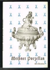 Bild des Verkäufers für Meißner Porzellan: Ein Brevier. - zum Verkauf von Libresso Antiquariat, Jens Hagedorn