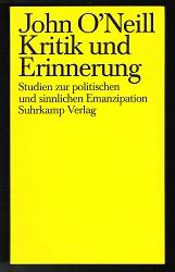 Kritik und Erinnerung: Studien zur politischen und sinnlichen Emanzipation. -