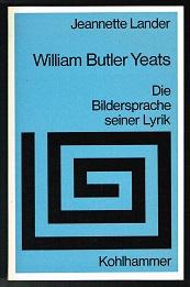 William Butler Yeats: Die Bildersprache seiner Lyrik. -