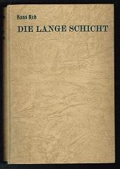 Bild des Verkufers fr Die lange Schicht: Eine Bergmannsgeschichte aus alter Zeit. - zum Verkauf von Libresso Antiquariat, Jens Hagedorn