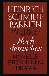 Hochdeutsches: Novelle, Erzählung, Drama (Werke). -