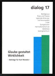 Imagen del vendedor de Glaube gestaltet Wirklichkeit: Beitrge fr Karl Manzke. - a la venta por Libresso Antiquariat, Jens Hagedorn