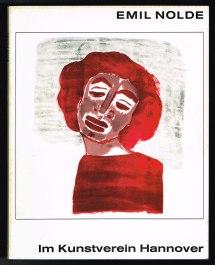 Image du vendeur pour Emil Nolde - Das graphische Werk: Aus dem Besitz des Kestner-Museums Hannover vom 28. Mai bis 25. Juni 1967. - mis en vente par Libresso Antiquariat, Jens Hagedorn