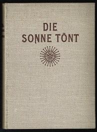 Seller image for Die Sonne tnt nach alter Weise. : Dichter- und Denkerstimmen der Welt. - for sale by Libresso Antiquariat, Jens Hagedorn