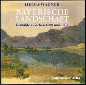 Bayerische Landschaft: Gemälde zwischen 1800 und 1930. -