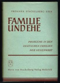 Familie und Ehe: Probleme in den deutschen Familien der Gegenwart. -