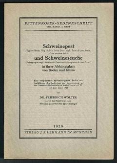 Imagen del vendedor de Schweinepest und Schweineseuche in ihrer Abhngigkeit von Boden und Klima: Eine vergleichende-epidemiologische Studie zur Aufklrung des Auftretens der Schweinepest in der Gemeinde Hohenholz im Kreise Hoya a.d.W. seit dem Jahre 1923. - a la venta por Libresso Antiquariat, Jens Hagedorn