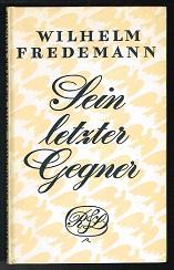 Seller image for Sein letzter Gegner (Novelle). - for sale by Libresso Antiquariat, Jens Hagedorn