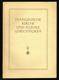 Seller image for Evangelische Kirche und soziale Gerechtigkeit: Festpredigt, Ansprachen und Festvortrag gehalten bei der Einweihung der Evangelischen Sozialschule Friedewald am 10. Februar 1950. - for sale by Libresso Antiquariat, Jens Hagedorn