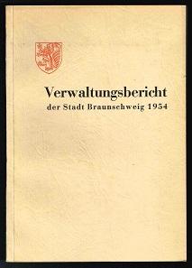 Imagen del vendedor de Verwaltungsbericht der Stadt Braunschweig 1954. - a la venta por Libresso Antiquariat, Jens Hagedorn