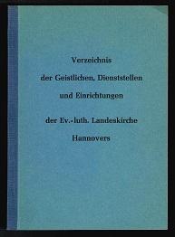 Imagen del vendedor de Verzeichnis der Geistlichen, Vikarinnen und Pfarrvikare sowie der Dienststellen und Einrichtungen der Ev.-luth. Landeskirche Hannovers. - a la venta por Libresso Antiquariat, Jens Hagedorn