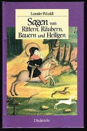 Seller image for Sagen von Rittern, Rubern, Bauern und Heiligen: Historische Sagen (3). - for sale by Libresso Antiquariat, Jens Hagedorn