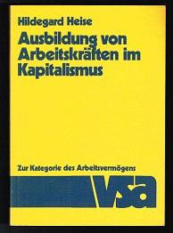 Seller image for Ausbildung von Arbeitskrften im Kapitalismus: Zur Kategorie des Arbeitsvermgens. - for sale by Libresso Antiquariat, Jens Hagedorn