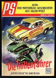 Seller image for Die Hllenfahrer: "Autozirkus" in Amerika (PS Auto- und Motorrad-Geschichten aus aller Welt, Band 5). - for sale by Libresso Antiquariat, Jens Hagedorn