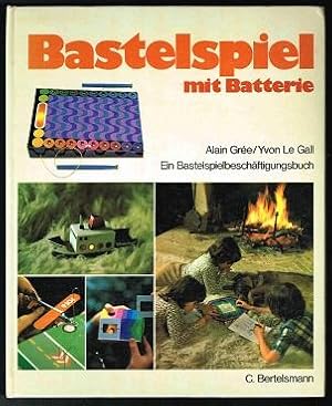 Bastelspiel mit Batterie: Ein Bastelspielbeschäftigungsbuch. -